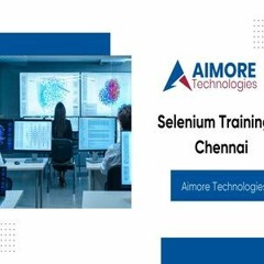 selenium training in Chennai  - Aimore Technologies