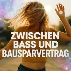 Zwischen Bass und Bausparvertrag