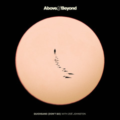 Above & Beyond and Zoë Johnston - Quicksand Don't Go (Rik Crofts Remix)