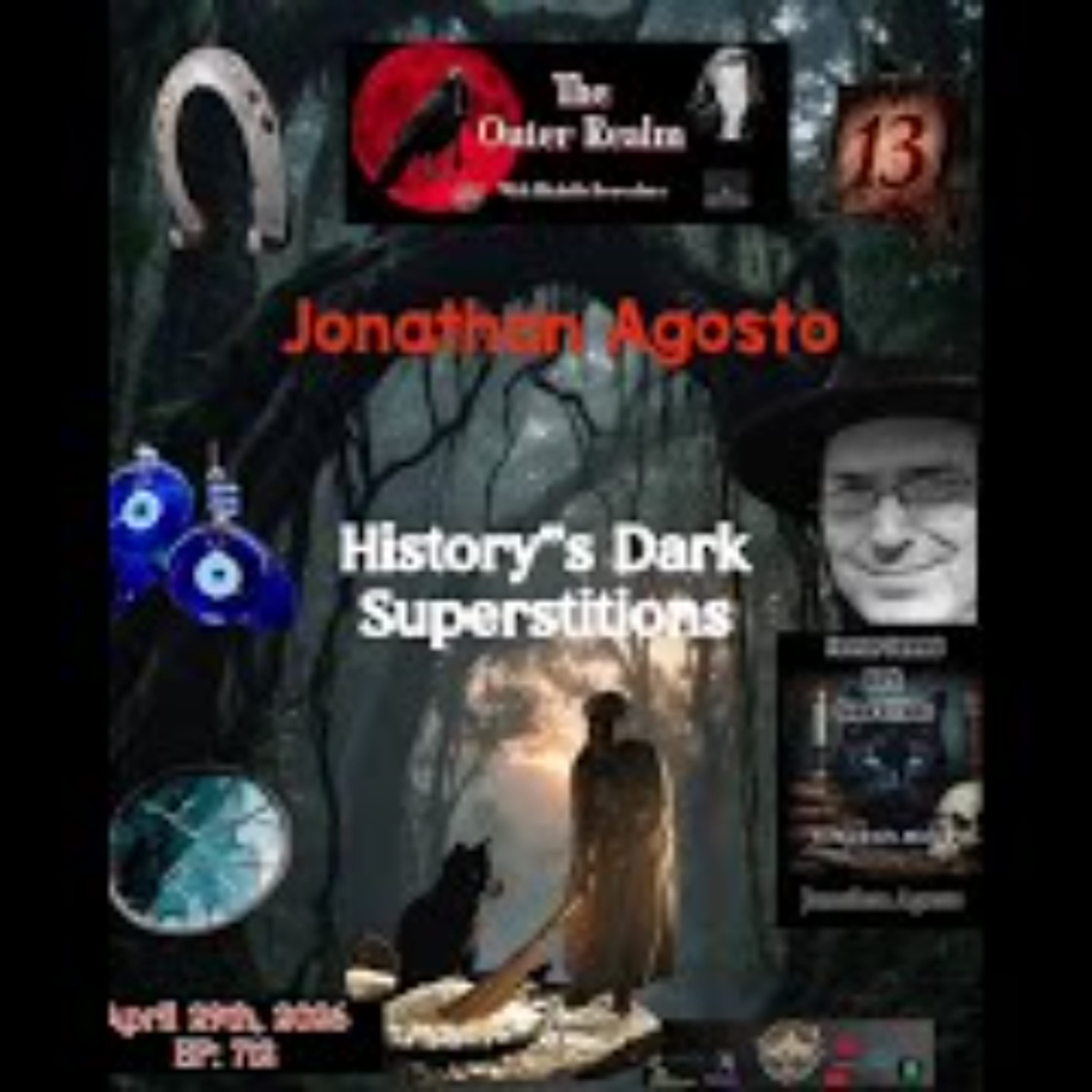 The Outer Realm - History_s Dark Superstitions  with Jonathan Agosto episode artwork