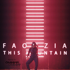 Faouzia - This Mountain (Chahinn Remix)