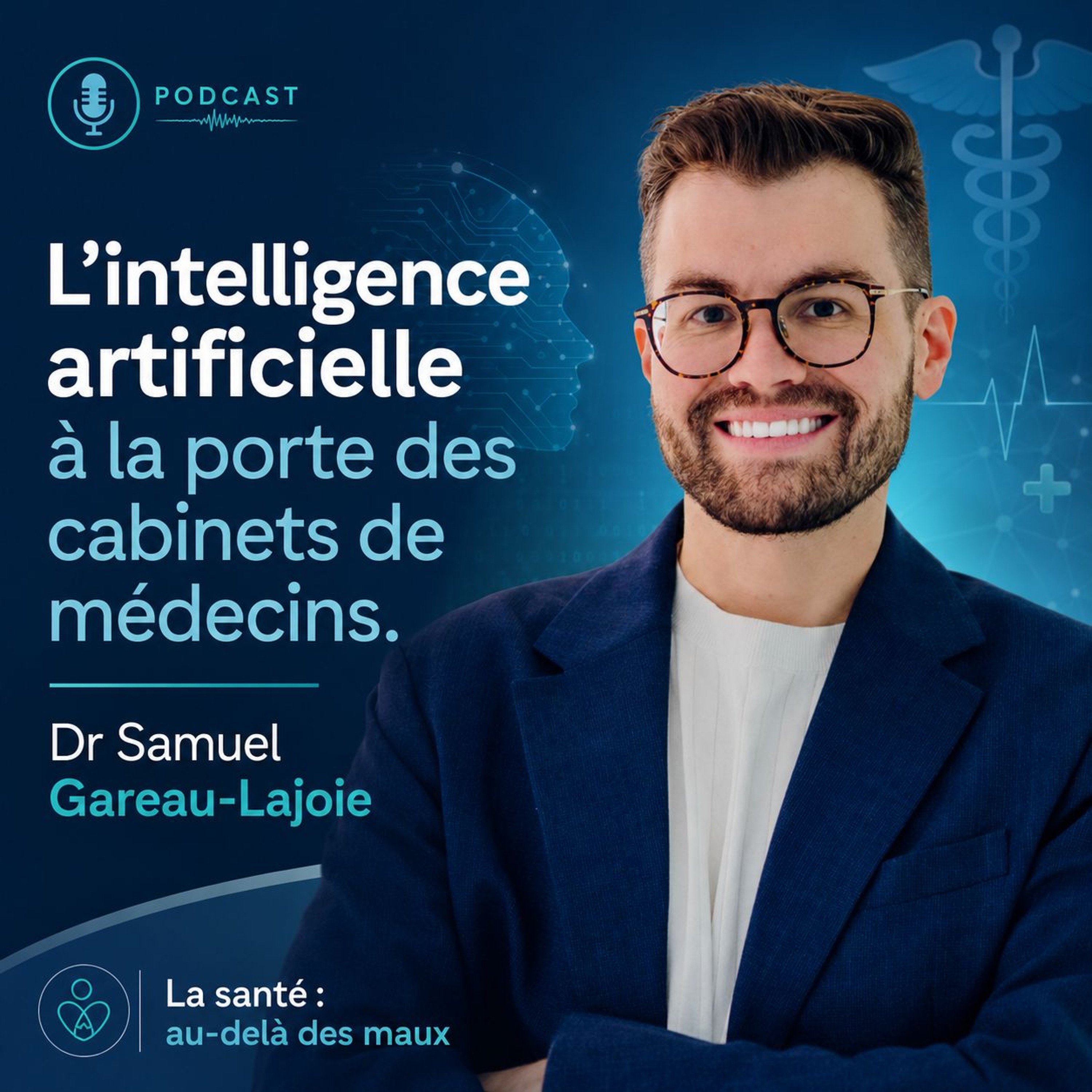 Ép 218 | L'intelligence artificielle à la porte des cabinets de médecins. Dr Samuel Gareau-Lajoie episode artwork