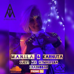 DJ M.A.N.I.L.A. & PERCUSSION KARNUTA GUEST MIX ATMASHERA BALI KRASNODAR 16.03.2024