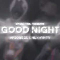 #PZONE ML x ZK x #YH TR Good Night