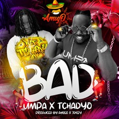 Dj AmiGo Feat Umpa & Tchady O - Bad