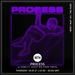 Process with Eone & Guest Mix from Time94 - 18.02.2021