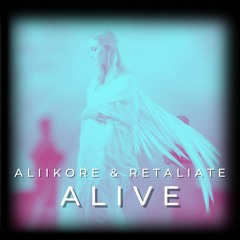 AliiKore & Retaliate - Alive