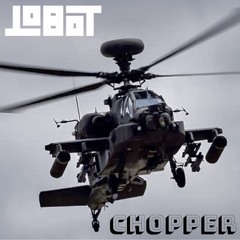 LOBOT - CHOPPER