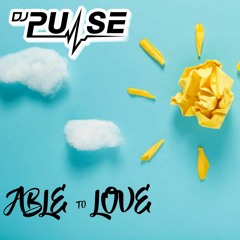 Dj Pulse Able To Love.