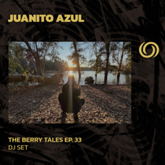 JUANITO AZUL | The Berry Tales Ep. 33 | 06/05/2025
