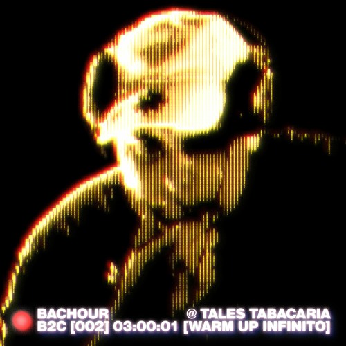 BACHOUR PARA BACK2CAMPOS @ TALES TABACARIA [WARM UP INFINITO LONG SET] 002