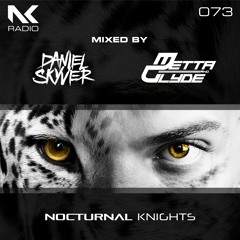 Nocturnal Knights 073 - Daniel Skyver & Metta and Glyde