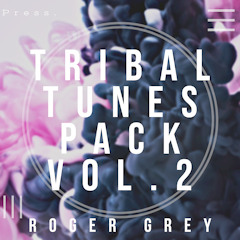 Tribal Tunes Pack Vol. 2 (Roger Grey)Preview