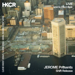 JEROME Presents Shift Release - 10/01/2022