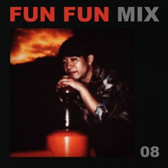 Fun Fun Mix 08 - Que Sakamoto