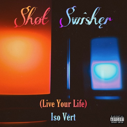 Shot Swisher (Live Your Life) prod. Narline Beats