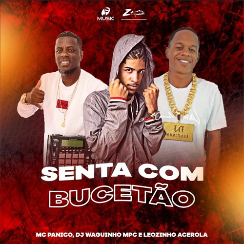 MC PANICO - SENTA COM BUCETÃO