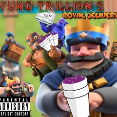 YUNG TRILLIONS - ROYAL DELIVERY (PROD YUNG UPGRADE)