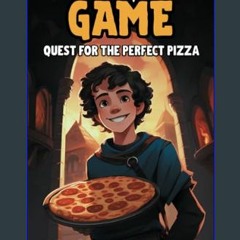((Ebook)) 🌟 Once Upon a Game: Quest for the Perfect Pizza     Paperback – November 1, 2023 <(DOWNL