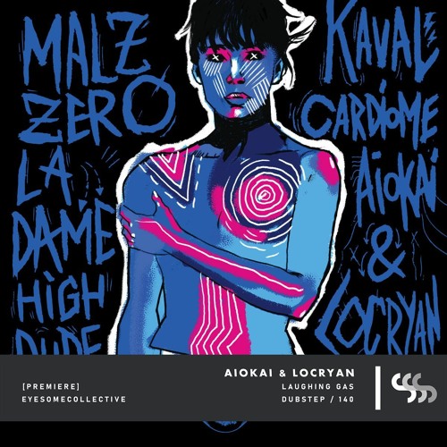 [PREMIERE] - Aiokai & Locryan - Laughing Gas - (Eyesome Collective)