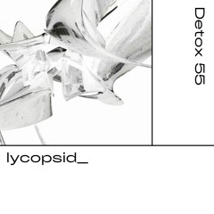 Detox № 55 - lycopsid_