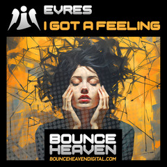 EVRES - I Got A Feeling (EVRES Remix)