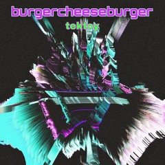 burgercheeseburger - tektoy (demo no master free download)