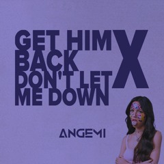 Olivia Rodrigo Vs. The Chainsmokers - Get Him Back Vs. Don't Let Me Down (ANGEMI Bootleg)