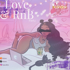 LOVE & RNB PT2 @ DJ CJAAY