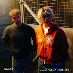 BOY&GIRL live at Full Circle Antwerp 2025