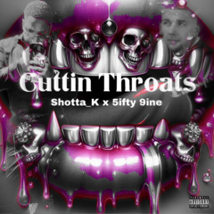 Shotta_K - Cuttin Throats (ft. 5ifty 9ine)