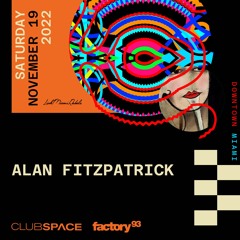 Alan Fitzpatrick Space Miami 11-19-2022