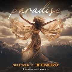 Suleymer X Efemero - Paradise ( Extended Version )