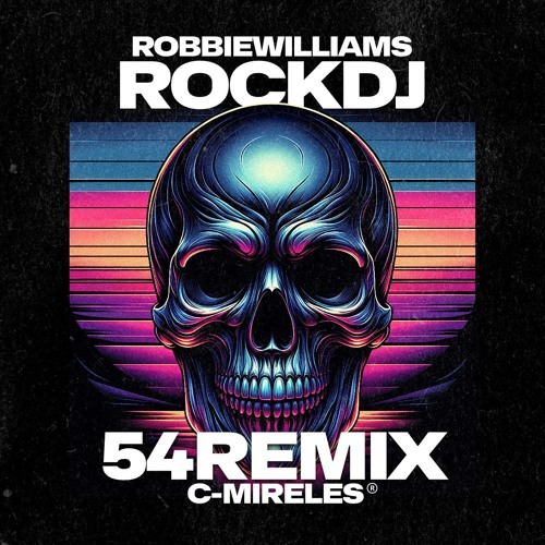 Stream Robbie Williams - Rock Dj (C-Mireles 54 Remix)` [FILTERED