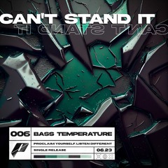 Bass Température - Can't Stand It (FREE DL)