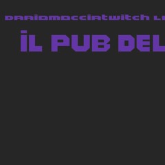 Il Pub Dell'Amico - DarioMocciaTwitch Lore Tribute Song