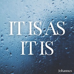 Johannes - It Is As It Is