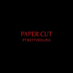 PAPER CUT(ft.BXTTYBYLONA)[prod.idrop.yang]