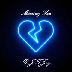 DJ TJay - Missing You
