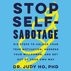 [VIEW] [EPUB KINDLE PDF EBOOK] Stop Self-Sabotage: Six Steps to Unlock Your True Moti