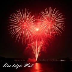 Das letzte Mal (EDM Edition)