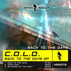 C.O.L.D. - Back to the Days (Original Mix) OUT NOW!!!