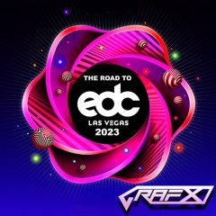 DJ GRAFX - The Road to EDC 2023 Part 2