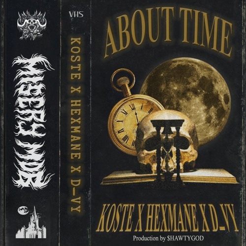 ABOUT TIME (Ft.D_VY & HEXMANE) Prod.$HAWTYGOD