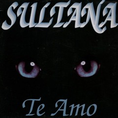 Sultana - Te Amo (Caliente Mix)