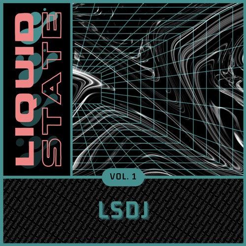 Liquid State Vol. 1 // LSDJ