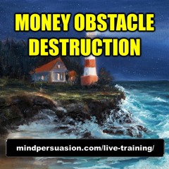Money Obstacle Destruction