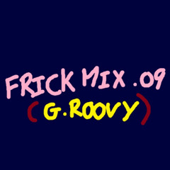 Frickmix 0.9 G.Roovy
