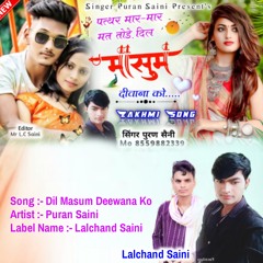 Dil Masum Deewana Singer Puran Saini (Hindi)