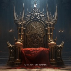 King Of None - Your Poison Remains (Free Download)